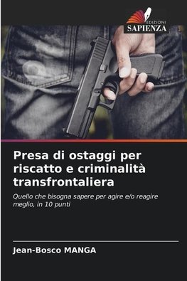 Presa di ostaggi per riscatto e criminalità transfrontaliera