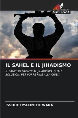 IL SAHEL E IL JIHADISMO