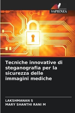 Tecniche innovative di steganografia per la sicurezza delle immagini mediche