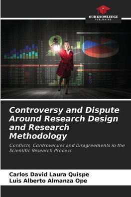 Controversy and Dispute Around Research Design and Research Methodology