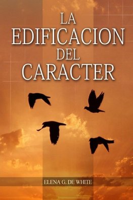 La Edificación del Carácter