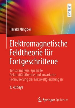 Elektromagnetische Feldtheorie für Fortgeschrittene