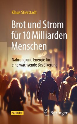 Brot und Strom für 10 Milliarden Menschen