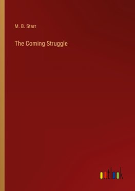 The Coming Struggle