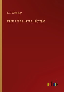 Memoir of Sir James Dalrymple