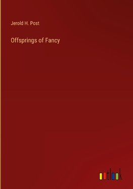 Offsprings of Fancy