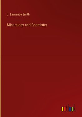 Mineralogy and Chemistry