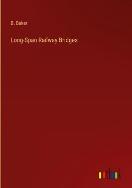 Long-Span Railway Bridges