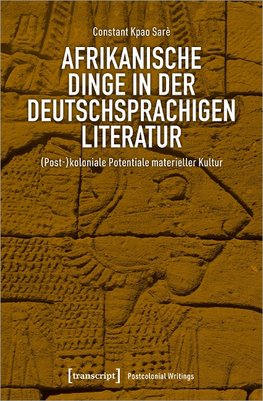 Afrikanische Dinge in der deutschsprachigen Literatur