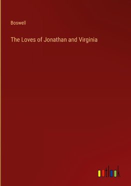 The Loves of Jonathan and Virginia