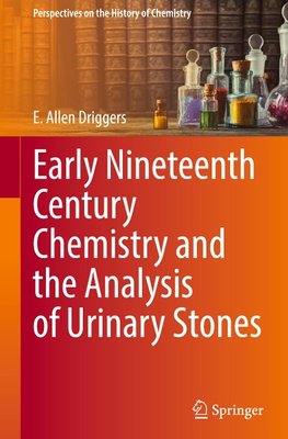 Early Nineteenth Century Chemistry and the Analysis of Urinary Stones