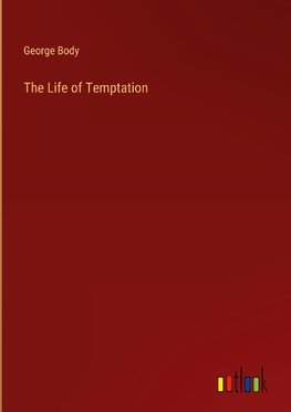 The Life of Temptation