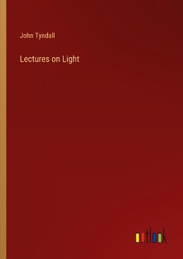 Lectures on Light