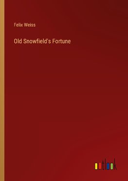 Old Snowfield's Fortune