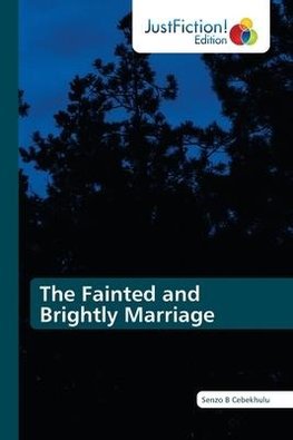 The Fainted and Brightly Marriage