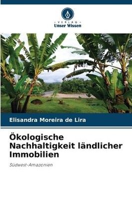 Ökologische Nachhaltigkeit ländlicher Immobilien