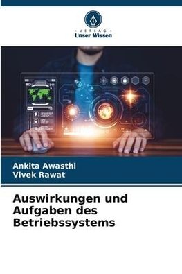 Auswirkungen und Aufgaben des Betriebssystems