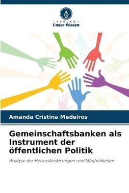 Gemeinschaftsbanken als Instrument der öffentlichen Politik