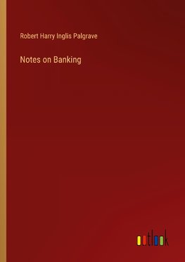 Notes on Banking