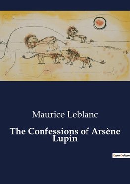 The Confessions of Arsène Lupin