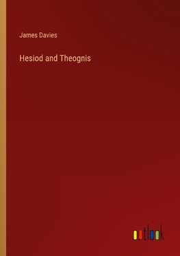 Hesiod and Theognis