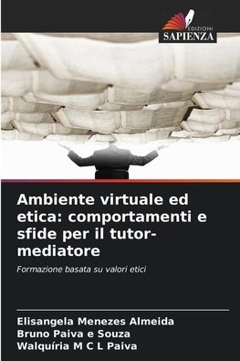 Ambiente virtuale ed etica: comportamenti e sfide per il tutor-mediatore