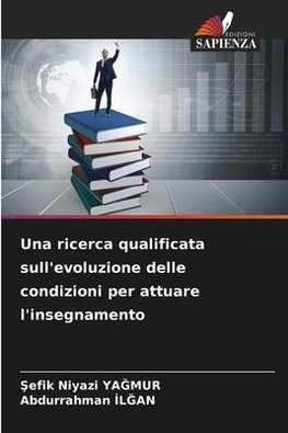 Una ricerca qualificata sull'evoluzione delle condizioni per attuare l'insegnamento