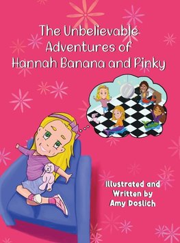 The Unbelievable Adventures of Hannah Banana and Pinky