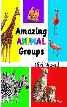 Amazing Animal Groups