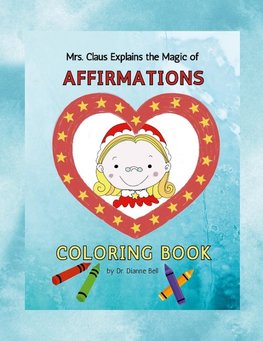 Mrs. Claus Explains the Magic of Affirmations