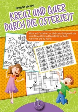 Kreuz und quer durch die Osterzeit