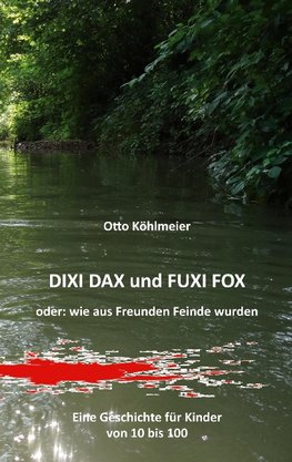 Dixi Dax und Fuxi Fox