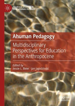 Ahuman Pedagogy