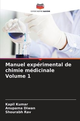 Manuel expérimental de chimie médicinale Volume 1