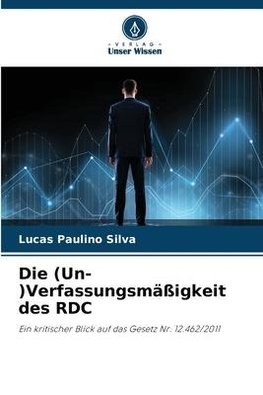 Die (Un-)Verfassungsmäßigkeit des RDC