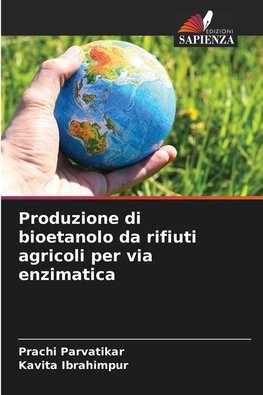 Produzione di bioetanolo da rifiuti agricoli per via enzimatica