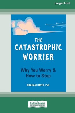 The Catastrophic Worrier