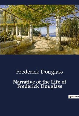 Narrative of the Life of Frederick Douglass