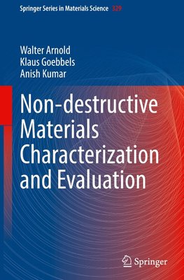 Non-destructive Materials Characterization and Evaluation