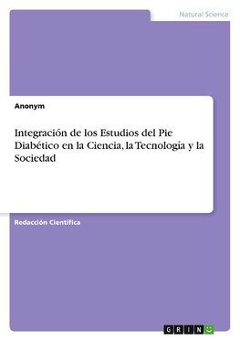 Integración de los Estudios del Pie Diabético en la Ciencia, la Tecnología y la Sociedad