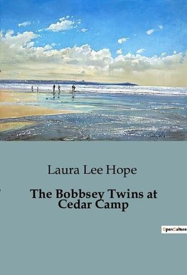 The Bobbsey Twins at Cedar Camp