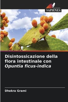 Disintossicazione della flora intestinale con Opuntia ficus-indica