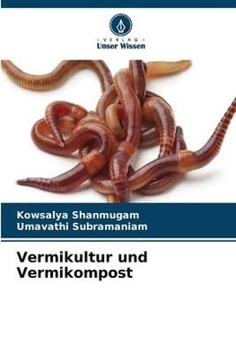 Vermikultur und Vermikompost