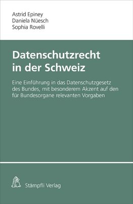 Datenschutzrecht in der Schweiz