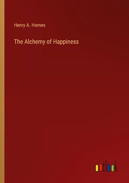 The Alchemy of Happiness