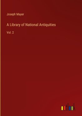 A Library of National Antiquities