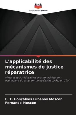 L'applicabilité des mécanismes de justice réparatrice