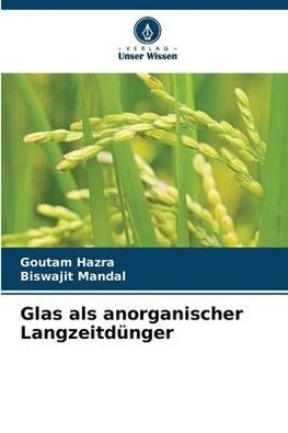 Glas als anorganischer Langzeitdünger