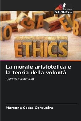 La morale aristotelica e la teoria della volontà