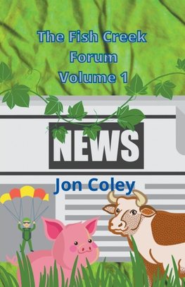 The Fish Creek Forum Volume 1